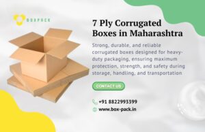 7 Ply Corrugated Boxes in Maharashtra