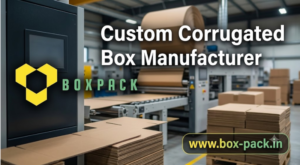 Custom Corrugated Box Manufacturer